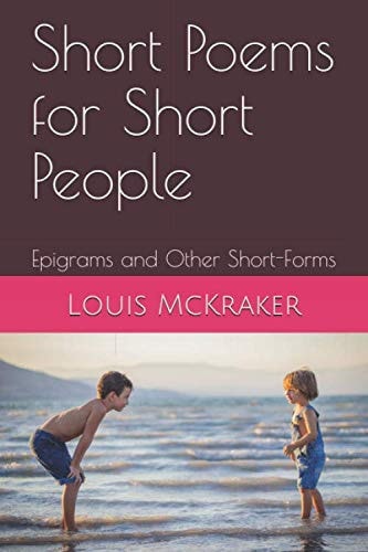 Short Poems for Short People Epigrams and Other Short-Forms