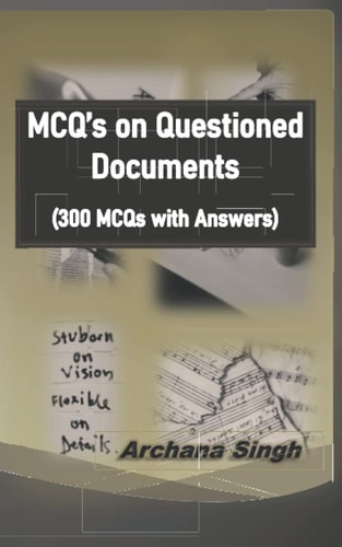 MCQ's on Questioned Documents 300 Objectives of Questioned Documents with Answers