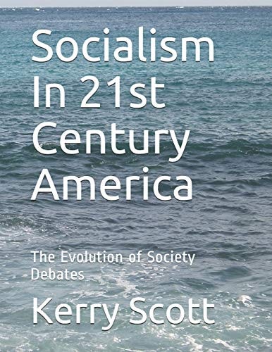 Socialism In 21st Century America The Evolution of Society Debates