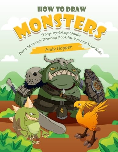 How to Draw Monsters Step-by-Step Guide Best Monster Drawing Book for You and Your Kids