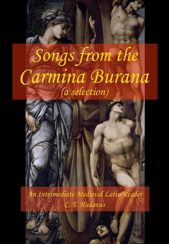 Songs from the Carmina Burana An Intermediate Medieval Latin Reader