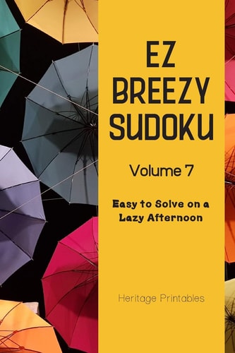 EZ Breezy Sudoku Volume 7 Easy to Solve on a Lazy Afternoon