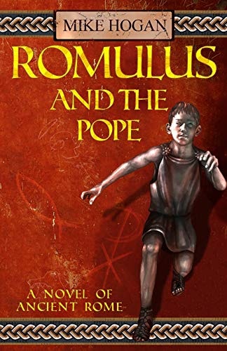 Romulus and the Pope A Novel of Ancient Rome