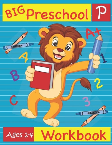 Big Preschool Workbook Ages 2-4 Preschool Activity Book for Kindergarten Readiness Alphabet Numbers Counting Matching Tracing Fine Motor Skills