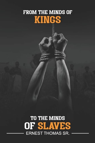 From the Minds of Kings To the Minds of Slaves