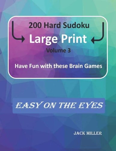 200 Hard Sudoku Large Print (Volume 3) Have Fun with These Brain Games