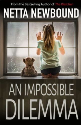An Impossible Dilemma A Breathtaking Psychological Thriller