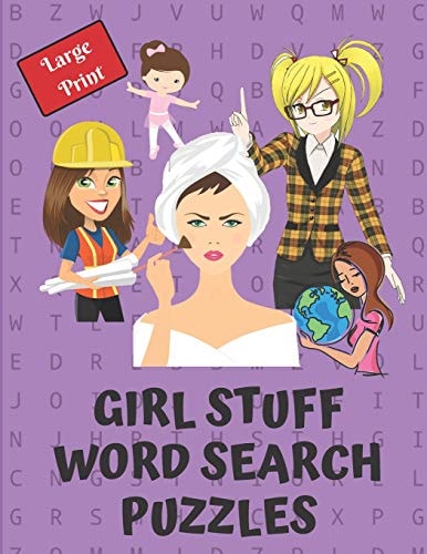 Girl Stuff Word Search Puzzle Book Give Your Brain a Workout with These 40 Word Search Puzzles, 20 Word Scrambles and 20 Sudokus As a Bonus. Great Gift Idea Also