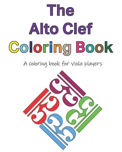 The Alto Clef Coloring Book A Coloring Book for Violists