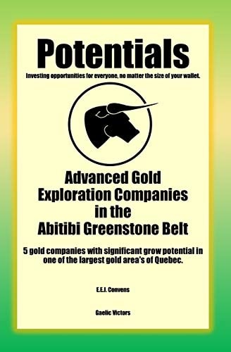 Potentials Advanced Gold Exploration Companies in the Abitibi Greenstone Belt