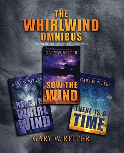 The Whirlwind Omnibus Prophetic Thrillers For The End Times