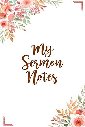 My Sermon Notes A Perfect Place for Reflection and Prayer