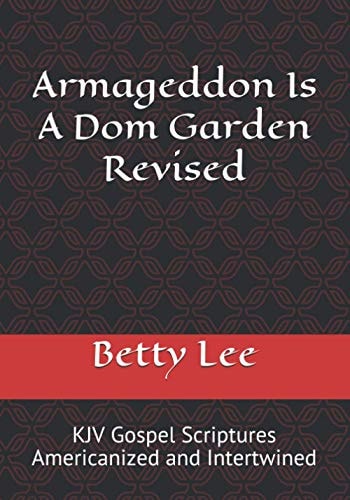 Armageddon Is a Dom Garden Revised