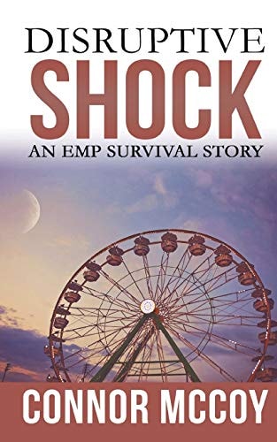 Disruptive Shock An EMP Survival Story
