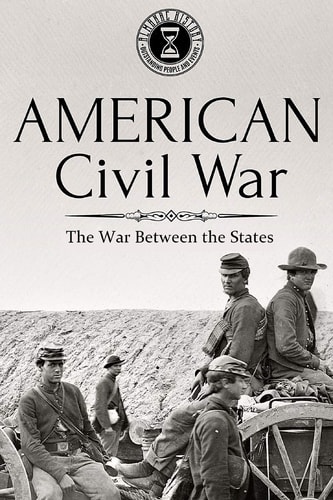 American Civil War The War Between the States