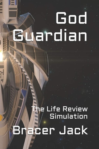 God Guardian The Life Review Simulation