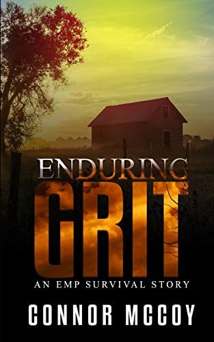 Enduring Grit An EMP Survival Story