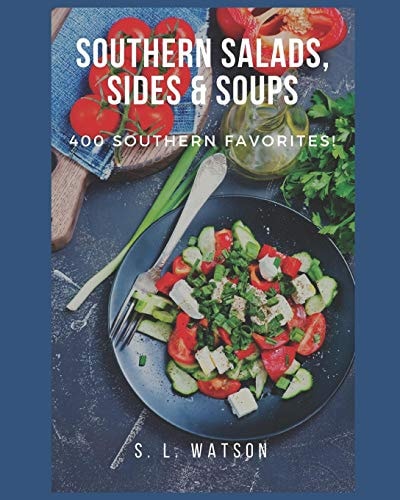 Southern Salads, Sides & Soups 400 Southern Favorites