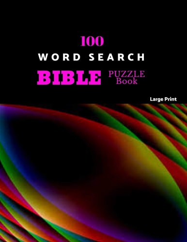 100 Word Search Bible Puzzle Book Large Print Brain Challenging Bible Puzzles For Hours Of Fun