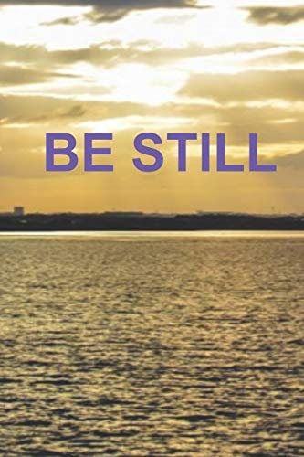Be Still