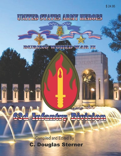 United States Army Heroes During World War II 63d Infantry Division