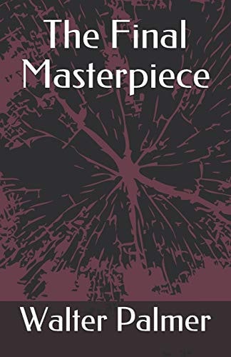 The Final Masterpiece