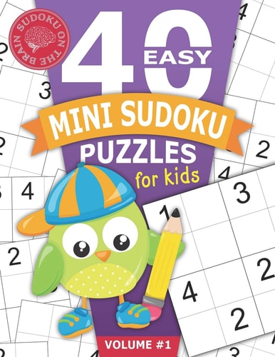 40 Easy Mini Sudoku Puzzles for Kids Educational Brain Games for Children Helps Build Logic, Deductive Thinking, and Reasoning Skills Beginner 4x4 Puzzle Grids