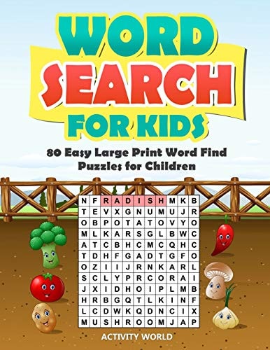Word Search for Kids 80 Easy Large Print Word Find Puzzles for Children: Giant Word Search Puzzle Book (8. 5x11) with Fun Themes!