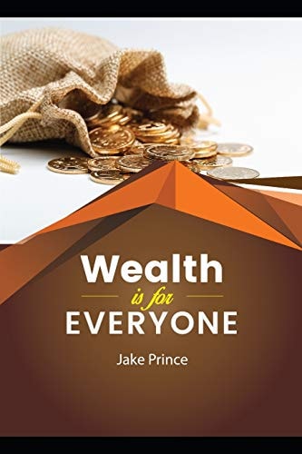 Wealth Is for Everyone God's Wealth Creation Strategies