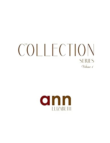 The Collection - Volume 1 - Ann Elizabeth