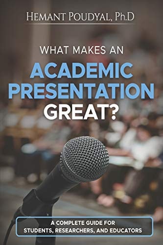 What Makes an Academic Presentation Great? A Complete Guide for Students, Researchers, and Educators.