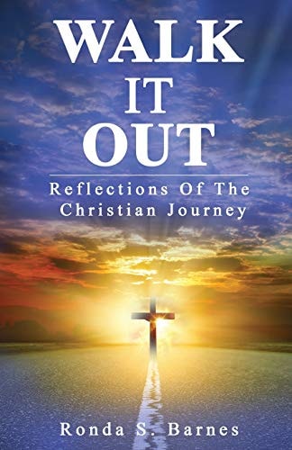 Walk It Out Reflections Of The Christian Journey