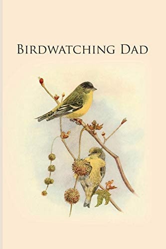 Birdwatching Dad Gifts For Birdwatchers - a Great Logbook, Diary Or Notebook for Tracking Bird Species. 120 Pages