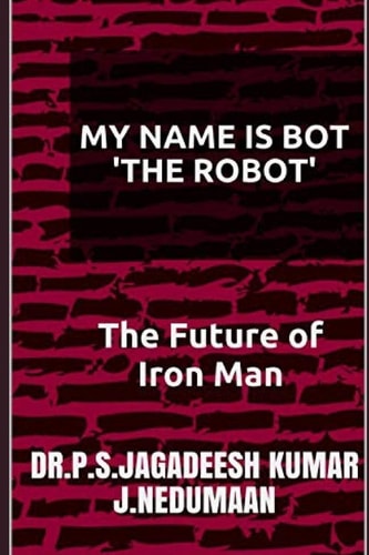 My Name Is Bot the Robot The Future of Iron Man