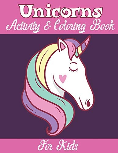 Unicorns Activity and Coloring Book for Kids Kids Unicorn Activity and Coloring Book - Coloring Pages, Mazes, Puzzles, Dot to Dot, Word Search