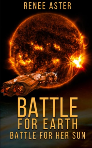 Battle For Earth, Battle For Her Sun