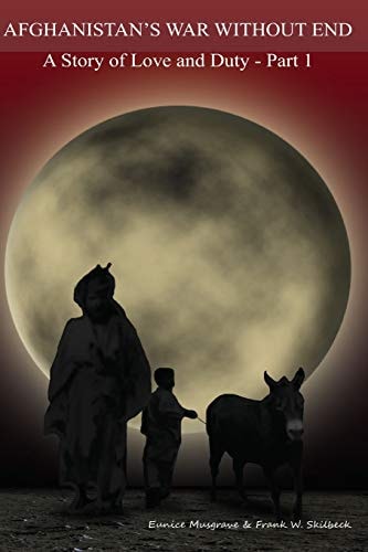 Afghanistan's War Without End A Story of Love and Duty - Part 1
