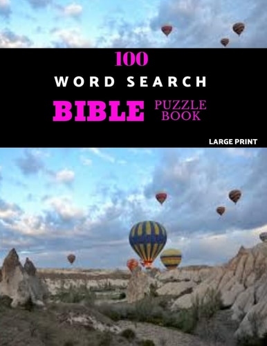 100 Word Search Bible Puzzle Book Large Print Brain Challenging Bible Puzzles For Hours Of Fun