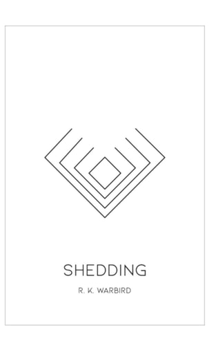 Shedding