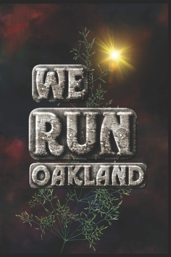 We Run Oakland Half Marathon Training Diary