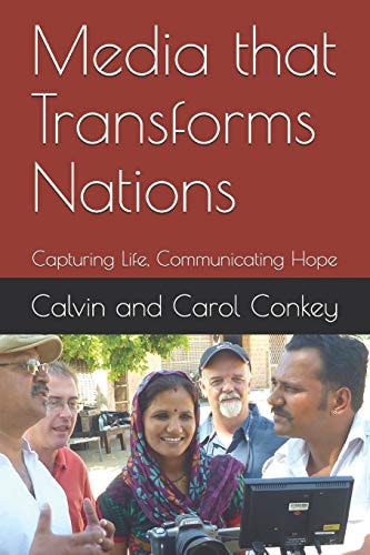 Media that Transforms Nations Capturing Life, Communicating Hope