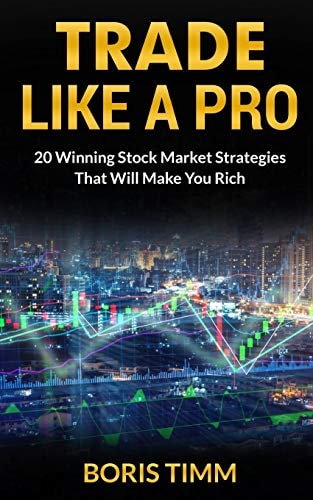 Trade Like a Pro 20 Winning Stock Market Strategies That Will Make You Rich