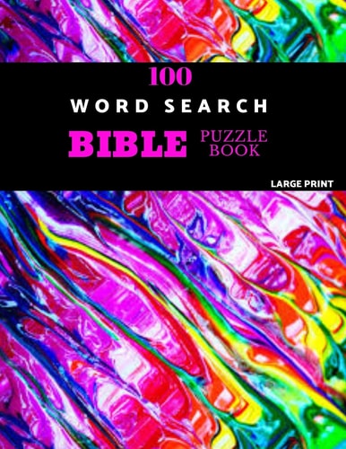 100 Word Search Bible Puzzle Book Large Print Brain Challenging Bible Puzzles For Hours Of Fun