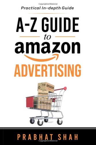 A-Z Guide to Amazon Advertising A Practical In-Depth Guide