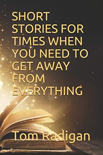 Short Stories For Times When You Need To Get Away from Everything