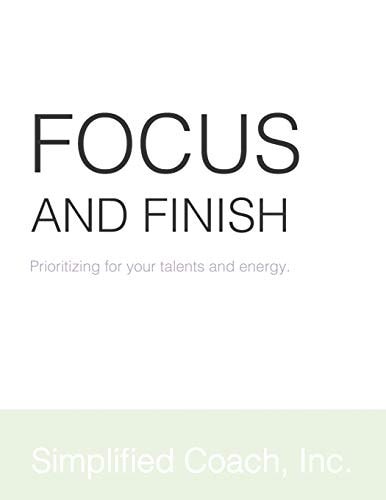 Focus and Finish