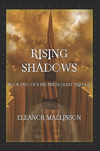 Rising Shadows Book Two of 'a Prophet's Quest'