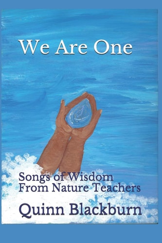 We Are One Songs of Wisdom From Nature Teachers