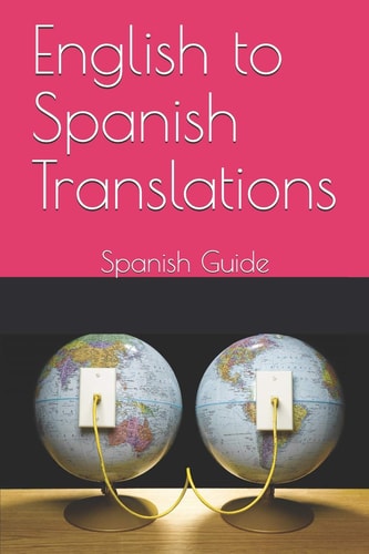 English to Spanish Translations Spanish Guide