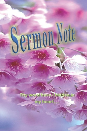 Sermon Note Thy Word Have I Hidden in My Heart